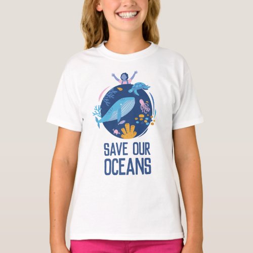 Save our oceans Earth Day T_Shirt