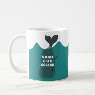 Save Our Oceans Environmental Art Whale Coffee Mug