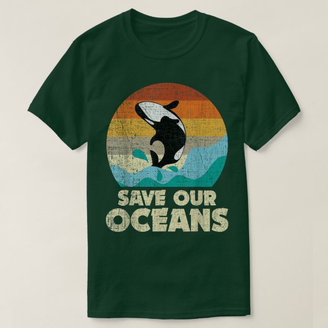 Save Our Oceans Orca Whale - Earth Day & Climate C T-Shirt (Design Front)