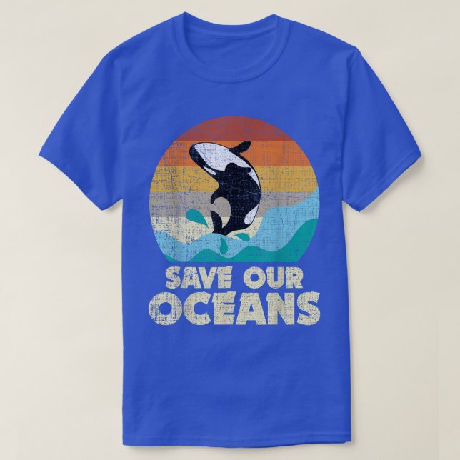 Save Our Oceans Orca Whale  Earth Day & Climate Ch T-Shirt (Design Front)