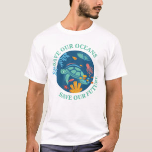 Save our oceans & our future sea turtle Earth Day  T-Shirt