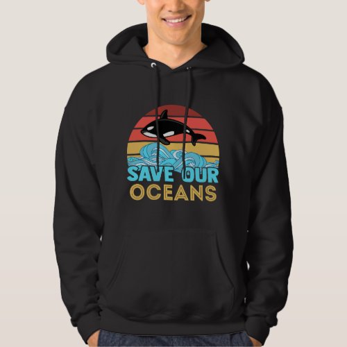 Save Our Oceans Retro Orca Whale Marine Biologists Hoodie