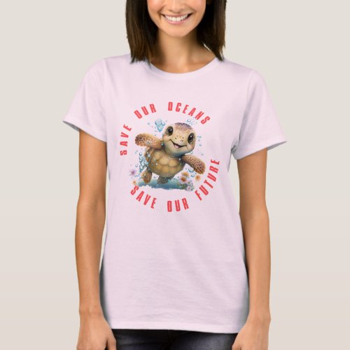Save Our Oceans Save Our Future T_Shirt