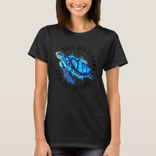 Save Our Oceans Sea Turtle Pro Environment Nature T-Shirt