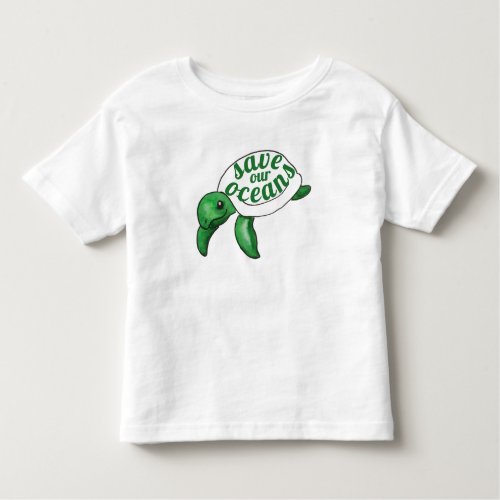 Save Our Oceans Sea Turtle Toddler T_shirt