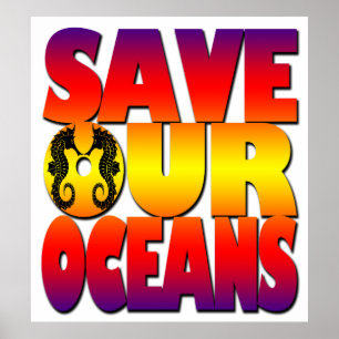 Save Our Oceans-Seahorse Poster