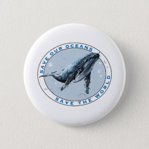 Save Our Oceans _ Whale Design Button