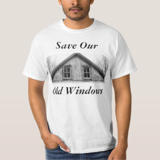 Save Our Old Windows T-Shirt