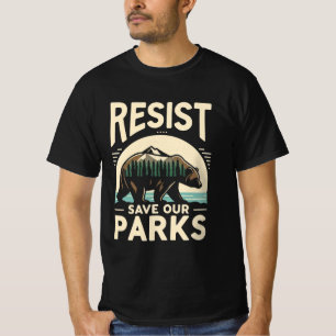Save Our Parks Resist Bear Environmental Activism T-Shirt