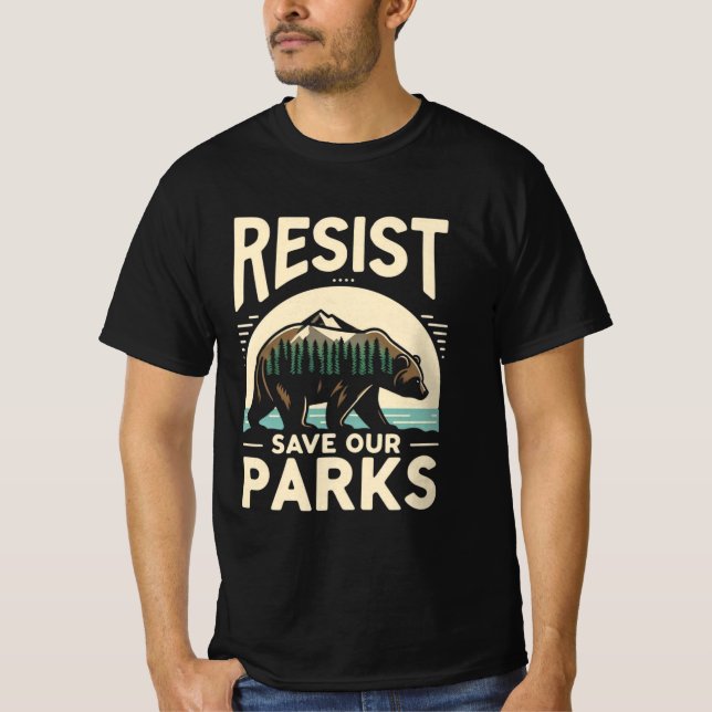 Save Our Parks Resist Bear Environmental Activism T-Shirt (Front)