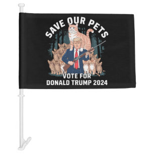 Save Our Pets 2024 President Trump Political Car Flag