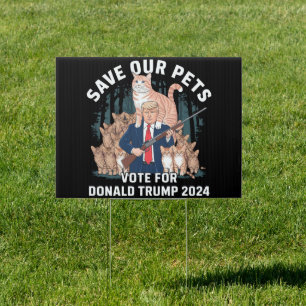 Save Our Pets 2024 President Trump Political  Sign