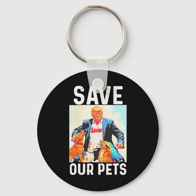 Save Our Pets Trump Funny  Keychain (Front)