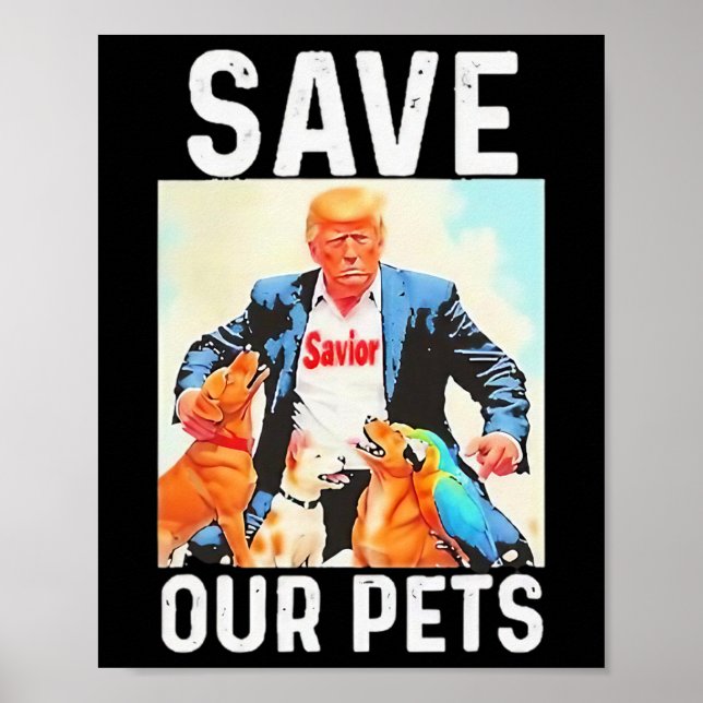Save Our Pets Trump Funny  Poster (Front)