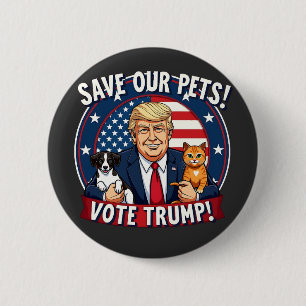 Save our Pets Vote Trump Pets For Trump Button