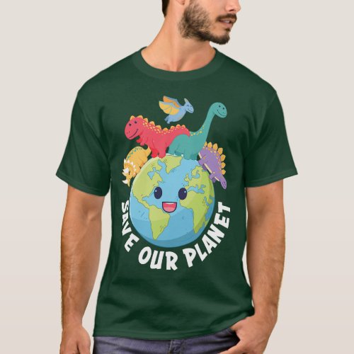 Save Our Planet Dinosaur Earth Day Kids Boys Girls T_Shirt