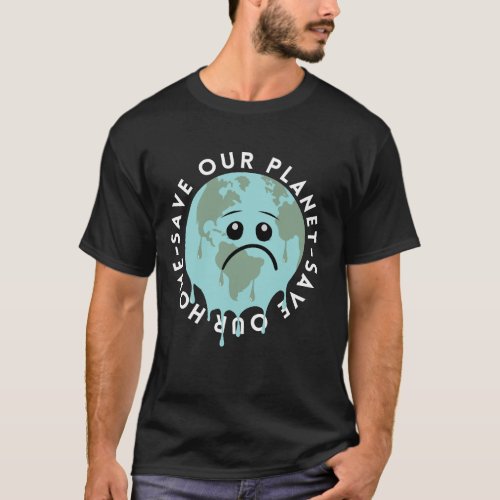 Save Our Planet Save Our Home T_Shirt