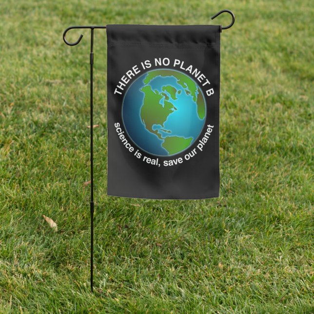 Save Our Planet | There is no Planet B Garden Flag (In SItu)