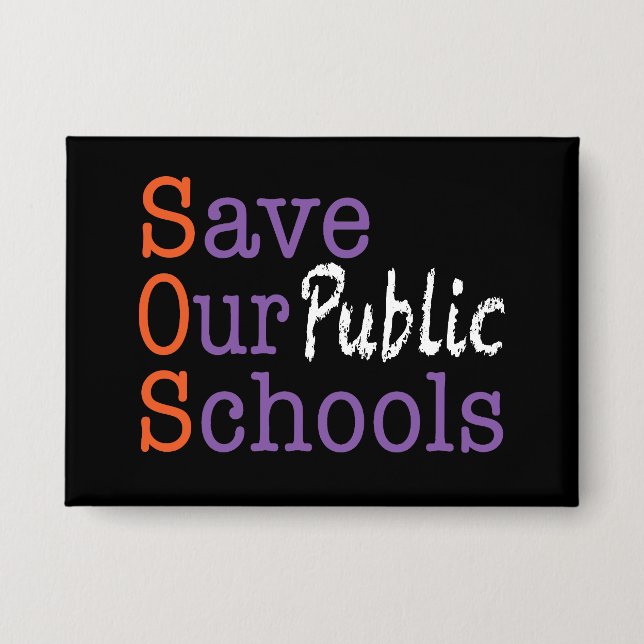 Save Our Public Schools Button (Front)