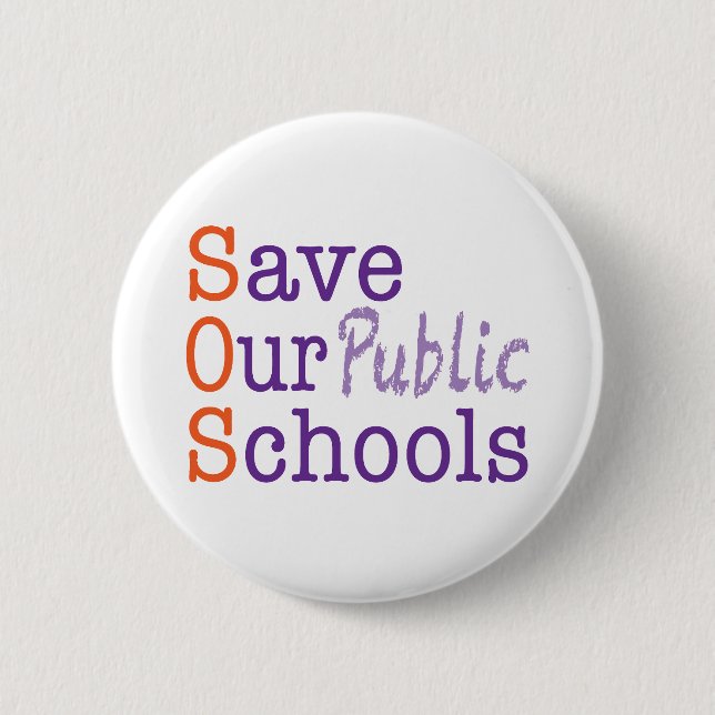 Save Our Public Schools SOS Button (Front)
