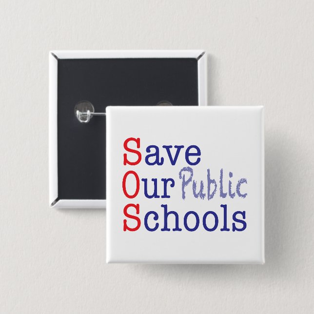 Save Our Public Schools SOS Button (Front & Back)