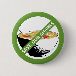 SAVE OUR SHARKS ban shark fin soup Button