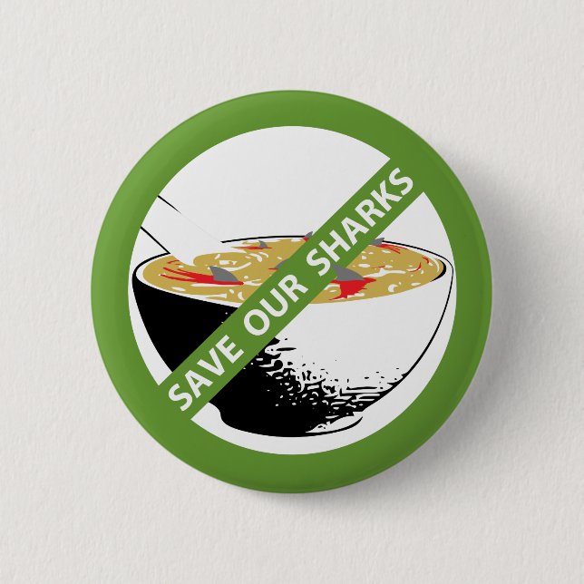 SAVE OUR SHARKS ban shark fin soup Button (Front)