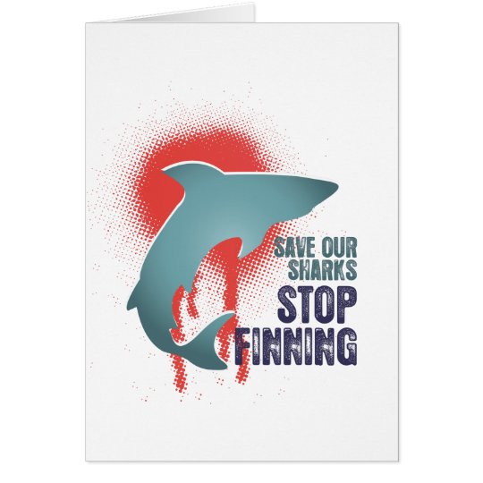 Save Our Sharks Stop Finning Card