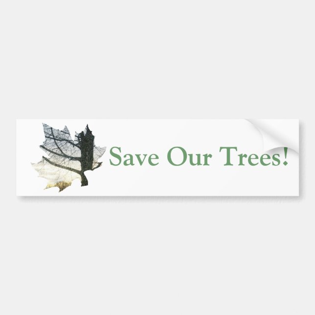 Save Our Trees! Bumper Sticker (Front)