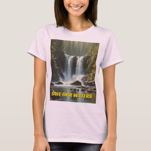 SAVE OUR WATERS T-Shirt (Front)