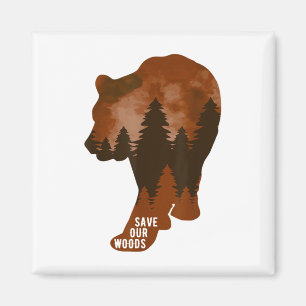 Save Our Woods Environmental Protection Bear Grizz Magnet