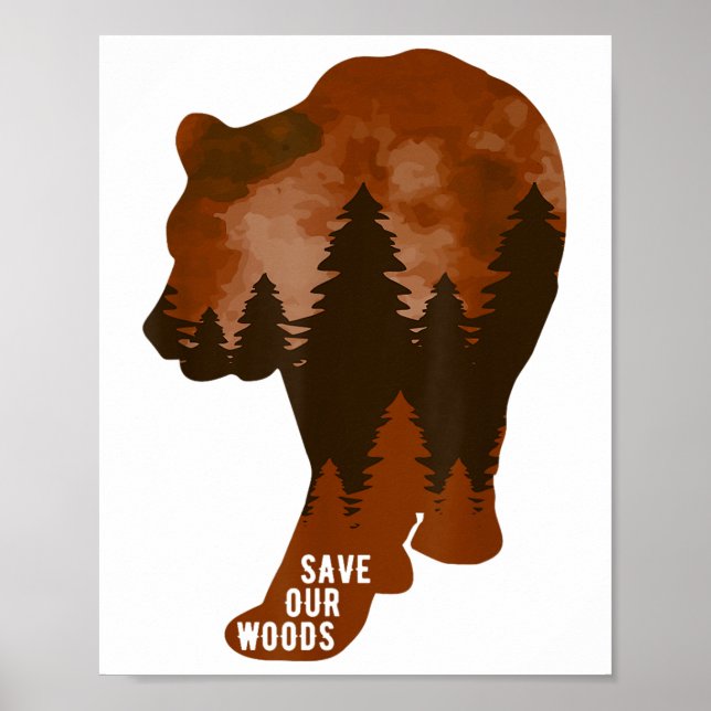 Save Our Woods Environmental Protection Bear Grizz Poster (Front)