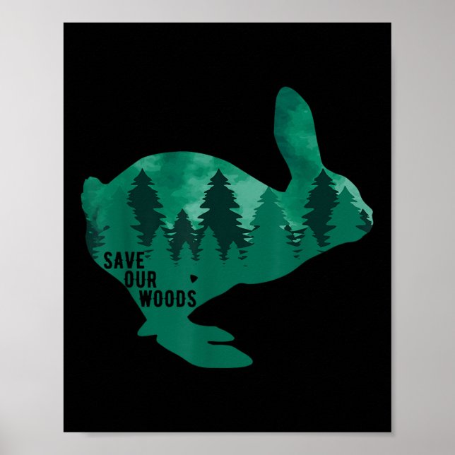 Save Our Woods Environmental Protection Rabbit Nat Poster (Front)