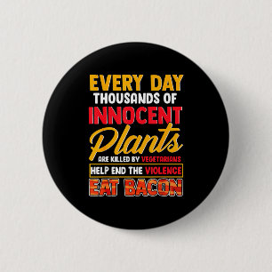 Save plants eat bacon _ foodie meat bacon pork bbq button