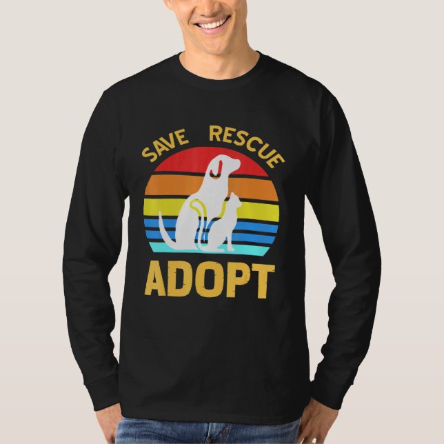 Save Rescue Adopt Pro Pet Adoption T-Shirt (Front)