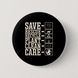 Save Rescue Recycle Plant Clean Care  Button