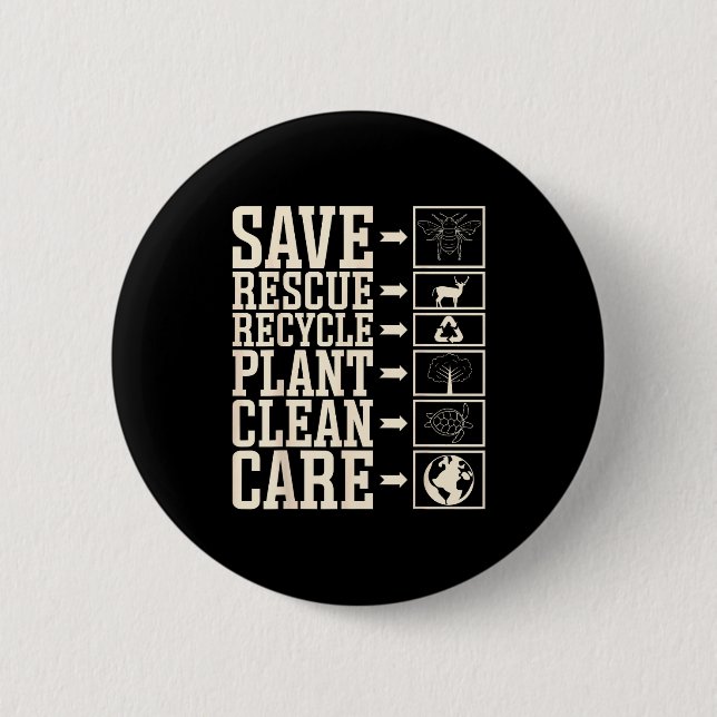 Save Rescue Recycle Plant Clean Care  Button (Front)