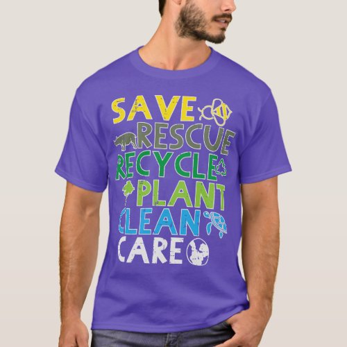 Save Rescue Recycle Plant Clean Climate Change Ear T_Shirt
