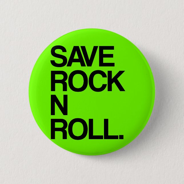 Save Rock N Roll Pinback Button (Front)