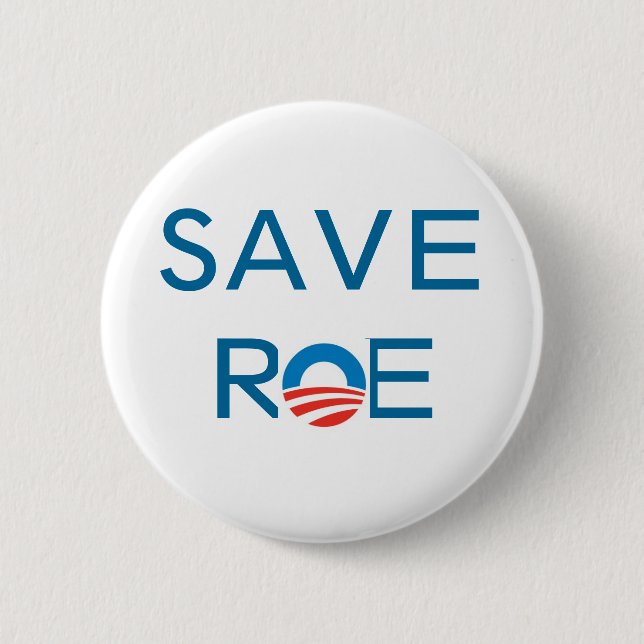 Save Roe Pinback Button (Front)