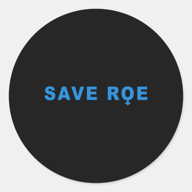 save Roe V Wade  Classic Round Sticker (Front)