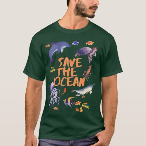 Save Sea Life and the World Ocean Animals T_Shirt