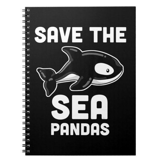 Save  Sea Pandas  Orca Whale, Marine Biology Gifts Notebook (Front)