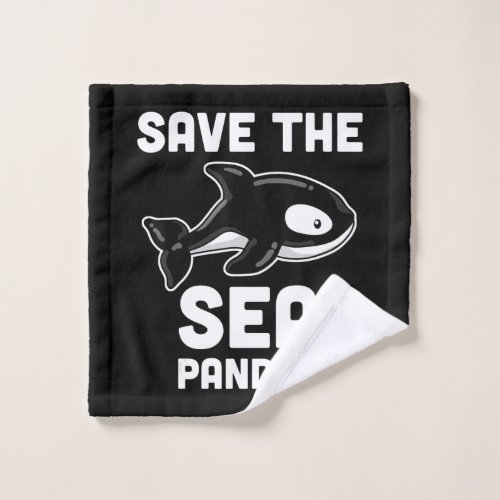 Save  Sea Pandas  Orca Whale Marine Biology Gifts Wash Cloth