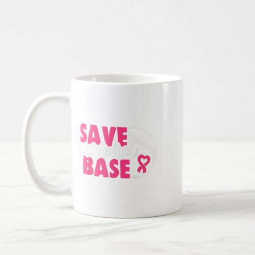 Save Second Softball Base Breast Cancer Awareness  Coffee Mug