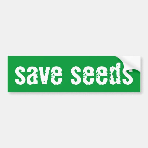 Save Seeds Bumper Sticker