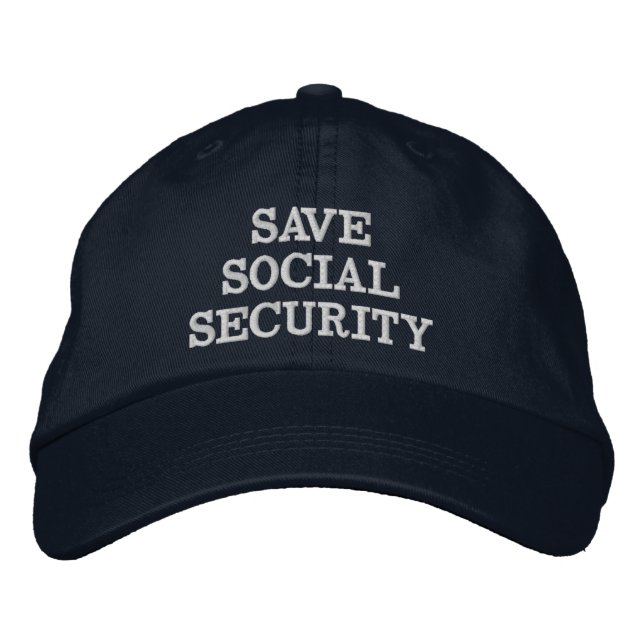 SAVE SOCIAL SECURITY EMBROIDERED BASEBALL CAP (Front)