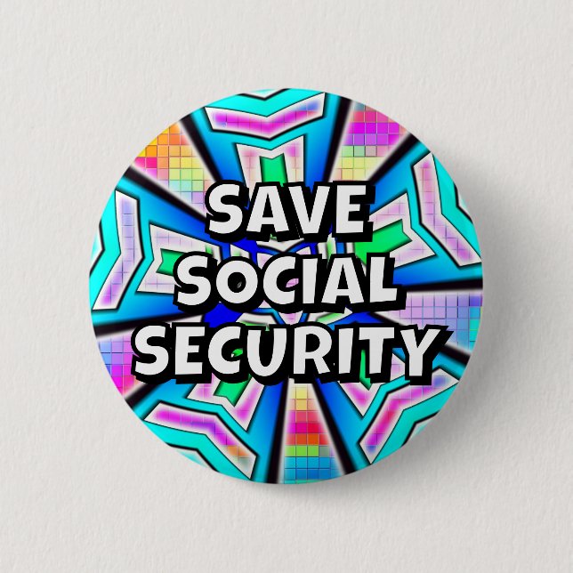 SAVE SOCIAL SECURITY (you may change the words) Button (Front)