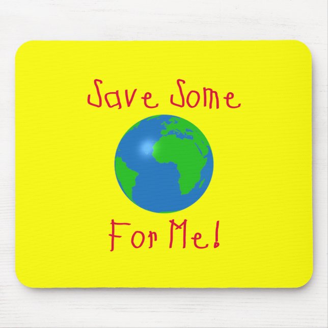 Save Some For Me Mouse Pad (Front)