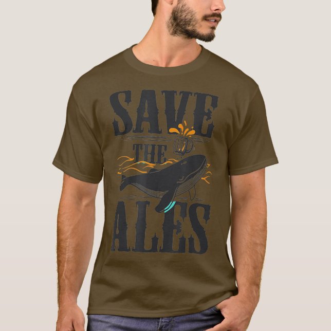 Save The Ales Beer Drinking Gift for Craft Beer T-Shirt (Front)